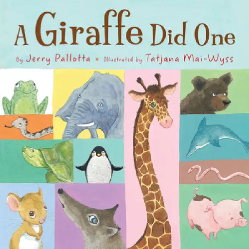 A Giraffe Did One by Jerry Pallotta, Tatjana Mai-Wyss