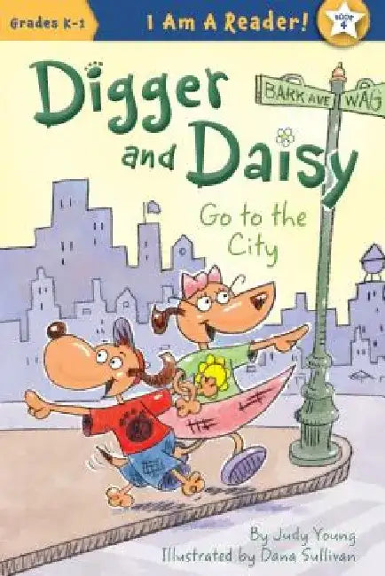 Digger and Daisy Go to the City by Judy Young
