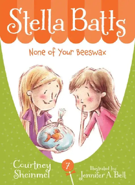 None of Your Beeswax by Courtney Sheinmel