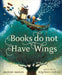 Books Do Not Have Wings by Brynne Barnes