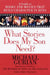 What Stories Does My Son Need: A Guide to Books and Movies That Build Character in Boys by Michael Gurian