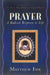 Prayer: A Radical Response to Life by Matthew Fox