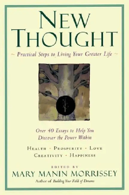 New Thought: A Practical Spirituality by Mary Manin Morrissey