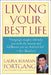 Living Your Best Life: Ten Strategies for Getting From Where You Are to Where You're Meant to Be by Laura Berman Fortgang