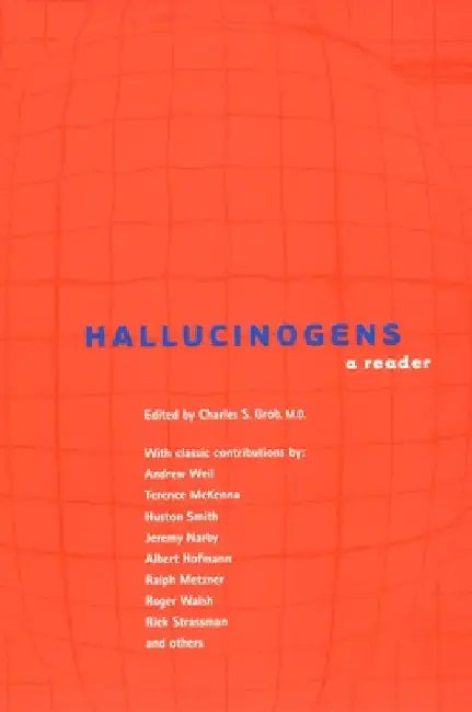 Hallucinogens: A Reader by Charles S. Grob