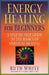 Energy Healing for Beginners: A Step-By-Step Guide to the Basics of Spiritual Healing by Ruth White