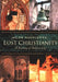 Lost Christianity: A Journey of Rediscovery by Jacob Needleman