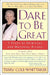 Dare to Be Great: 7 Steps to Spiritual and Material Riches by Terry Cole-Whittaker