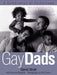 Gay Dads: A Celebration of Fatherhood by David Strah