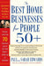 Best Home Businesses for People 50+: 70+ Businesses You Can Start From Home in Middle-Age or Retirement by Paul Edwards