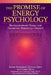 The Promise of Energy Psychology: Revolutionary Tools for Dramatic Personal Change by David Feinstein