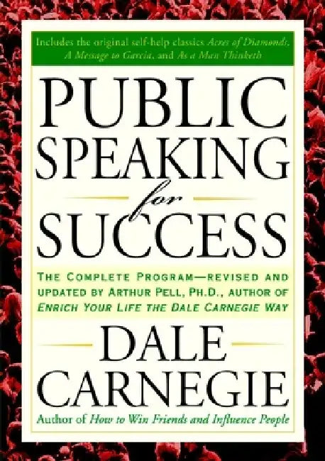 Public Speaking for Success: by Dale Carnegie