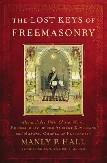 The Lost Keys of Freemasonry by Manly P. Hall