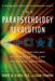 The Parapsychology Revolution: A Concise Anthology of Paranormal and Psychical Research by Robert M. Schoch