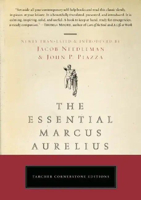The Essential Marcus Aurelius by Jacob Needleman