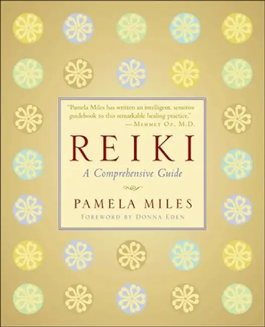 Reiki: A Comprehensive Guide by Pamela Miles