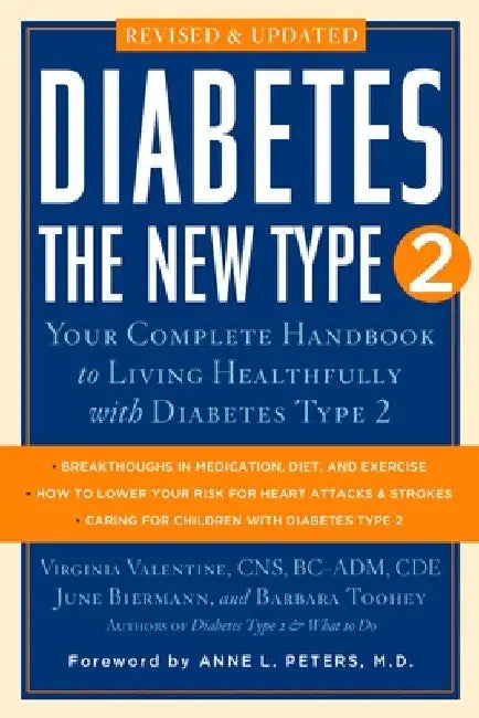 Diabetes: the New Type 2: Your Complete Handbook to Living Healthfully with Diabetes Type 2 by June Biermann