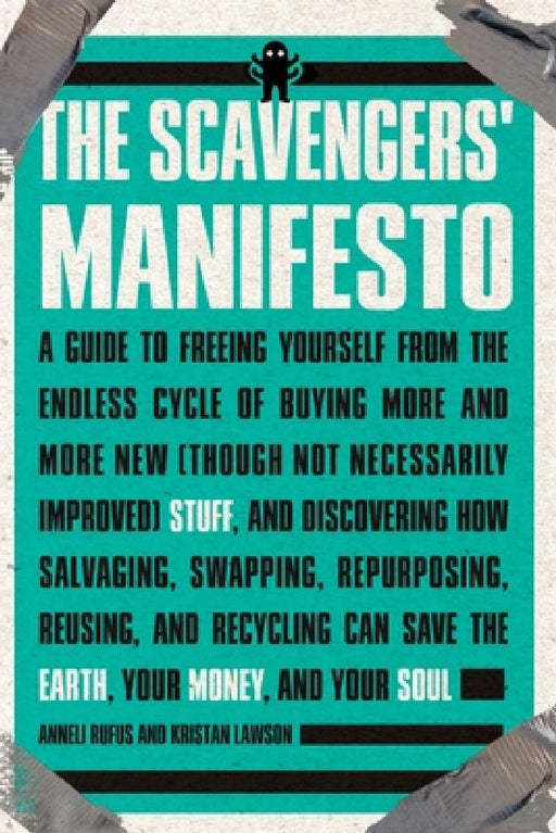 The Scavengers' Manifesto by Anneli Rufus