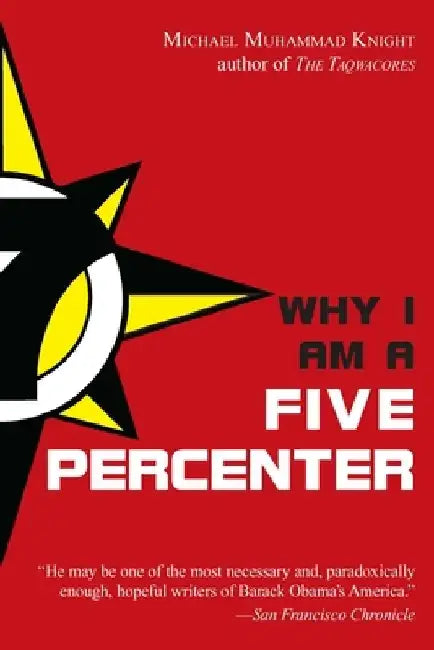 Why I Am a Five Percenter by Michael Muhammad Knight