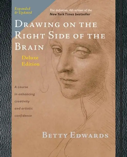 Drawing on the Right Side of the Brain by Betty Edwards