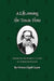 A Life Among the Texas Flora: Ferdinand Lindheimer's Letters to George Engelmann by Minetta Altgelt Goyne