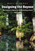 Designing the Bayous: The Control of Water in the Atchafalaya Basin, 1800-1995 by Martin Reuss
