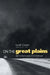 On the Great Plains: Agriculture and Environment by Geoff Cunfer