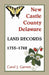New Castle County, Delaware Land Records, 1755-1762 by Carol Garrett