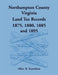 Northampton County, Virginia Land Tax Records, 1875, 1880, 1885, and 1895 by Allen B. Hamilton