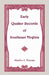 Early Quaker Records of Southeast Virginia by Martha A. Putnam