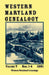 Western Maryland Genealogy, Volume 7, 1991 by Western Maryland Genealogy
