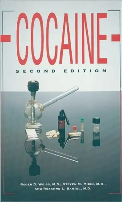 Cocaine by Roger D. Weiss, Steven M. Mirin, Roxanne Bartel