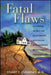 Fatal Flaws: Navigating Destructive Relationships With People With Disorders of Personality and Character by Stuart C. Yudofsky