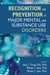 Recognition and Prevention of Major Mental and Substance Use Disorders by Ming T. Tsuang, William S. Stone, Michael J. Lyons