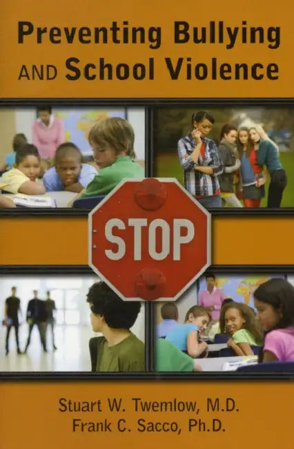 Preventing Bullying and School Violence by Stuart W. Twemlow, Frank C. Sacco
