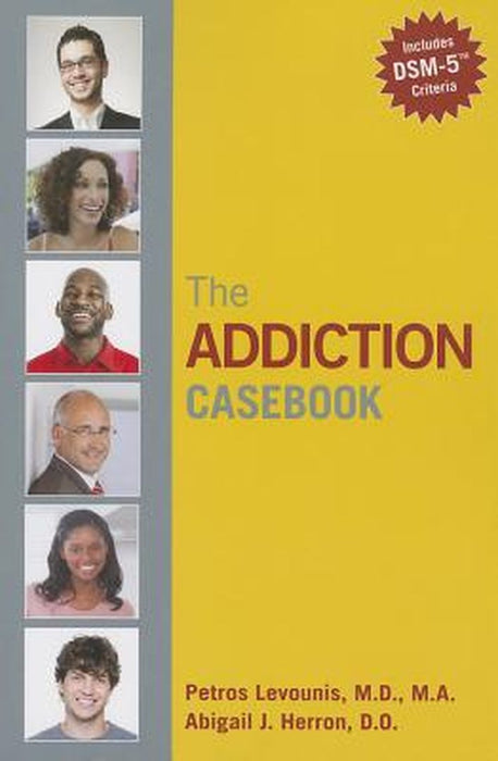 The Addiction Casebook by Levounis, Petros