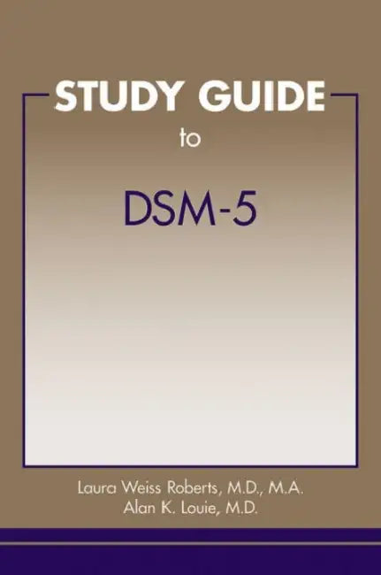 Study Guide to Dsm-5(r) by Laura Weiss Roberts, Alan K. Louie