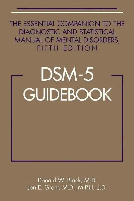 DSM-5® Guidebook by Donald W. Black