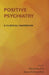 Positive Psychiatry: A Clinical Handbook by Dilip V. Jeste