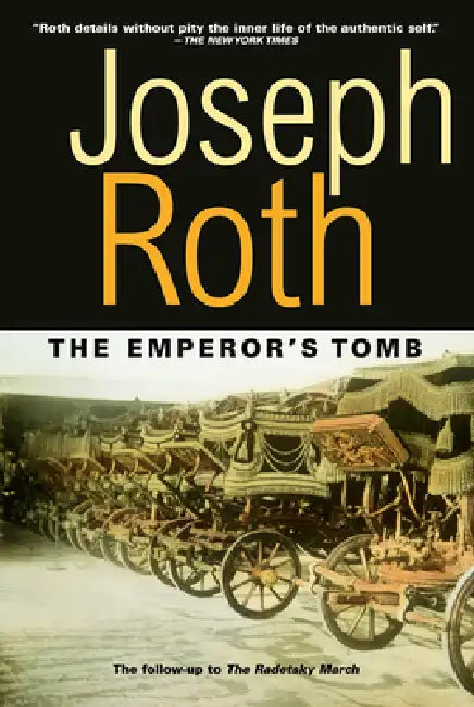The Emperor's Tomb: The Classic Sequel to the Radetzky March by Joseph Roth, John Hoare