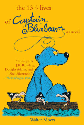 The 13 1/2 Lives of Captain Bluebear by Walter Moers