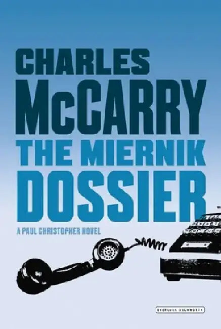 The Miernik Dossier by Charles McCarry
