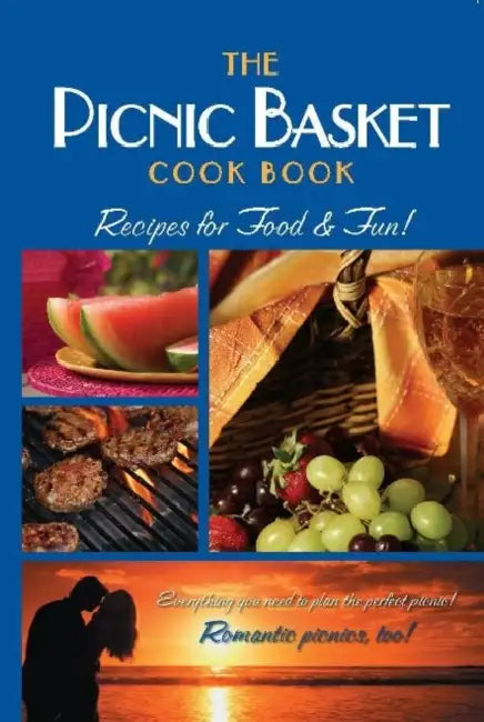The Picnic Basket Cook Book: Recipes for Food & Fun! by Golden West Publishers