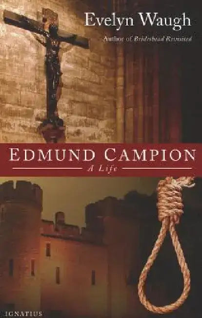Edmund Campion by Evelyn Waugh