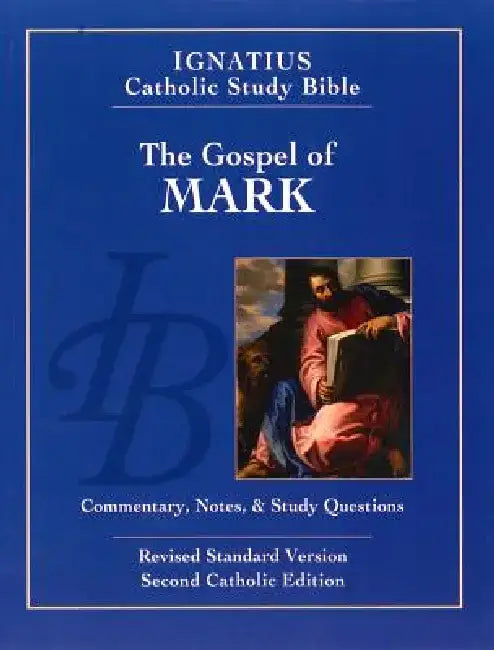 The Gospel According to Mark (2nd Ed.): Ignatius Catholic Study Bible by Scott Hahn