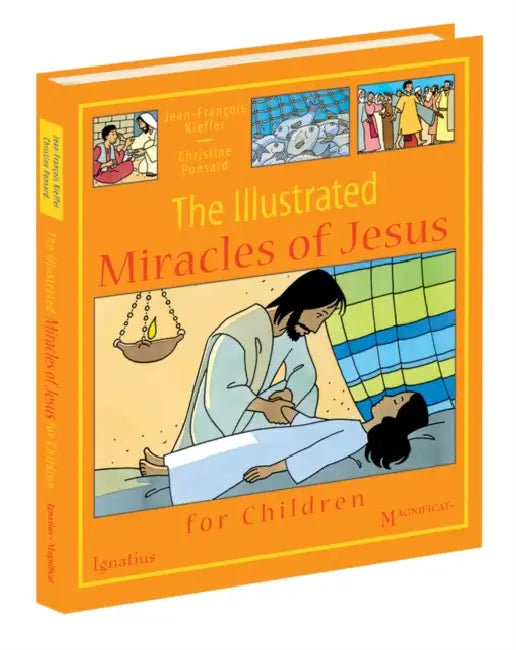 The Illustrated Miracles of Jesus by Jean-François Kieffer, Christine Ponsard