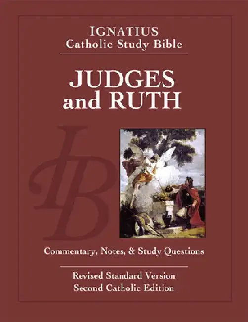 Judges and Ruth: Ignatius Catholic Study Bible by Scott Hahn