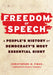 Freedom of Speech: A Peopleâ (Tm)S History of Democracyâ (Tm)S Most Essential Right by Christopher Finan, Randall Kennedy