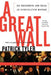 A Great Wall by Patrick Tyler