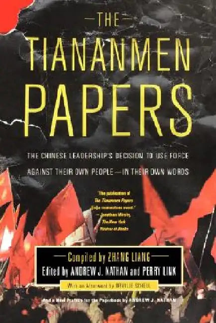 The Tiananmen Papers by Liang Zhang